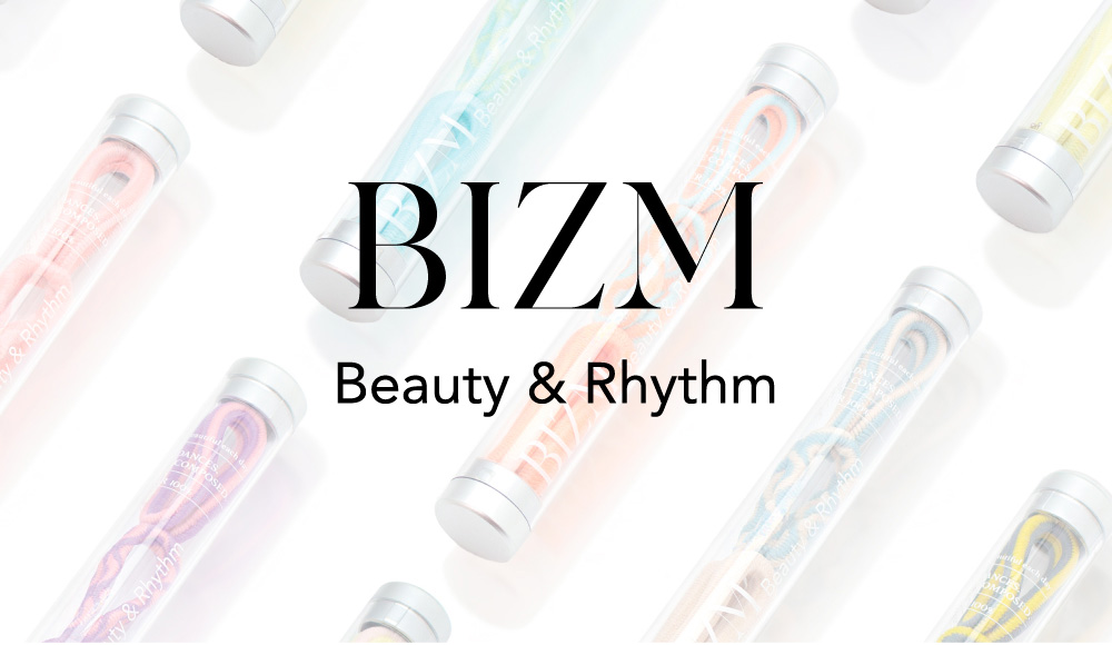 BIZM ～ Beauty & Rhythm ～